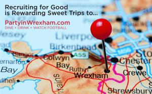 Participate in Recruiting for Good's 1 referral 1 reward to help fund The Sweetest Gigs and earn sweet trip for two to party in Wrexham #1referral1reward www.PartyinWrexham.com