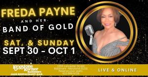 Join the Legendary Freda Payne – The Voice Behind ‘Band of Gold’ – Live at Keystone Korner – Sept 30th & Oct 1st