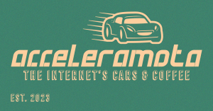 Acceleramota: The Internet's Cars and Coffee Est. 2023