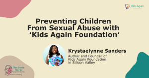 Preventing Children From Sexual Abuse with ‘Kids Again Foundation‘