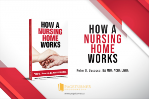 Peter Busacca on Expertly Penning How a Nursing Home Works