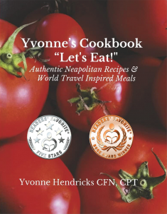 Readers' Favorite 5-star rated award-winning healthy living book, Yvonne's Cookbook "Let's Eat!", by award-winning author, Yvonne Hendricks CFN CPT.