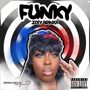 Zoey Brinxx latest single “Funky” trends while solidifying her role on the Love & Hip-Hop Miami cast.