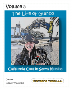 The Life of Gumbo Series, California Cool in Santa Monica, Book 5