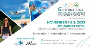 6th International Health and Wellness Tourism Congress, November 1 and 2 2023, Santo Domingo, Dominican Republic