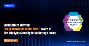 SharkStriker Wins the “SIEM Innovation of the Year” award at the 7th CyberSecurity Breakthrough award