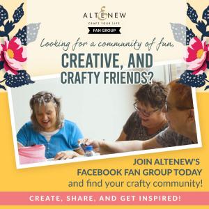 Altenew invites crafters to join their Facebook Fan Group, where they can connect with other crafters and share their personal projects and crafting experiences.