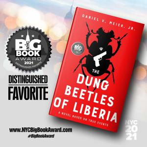 Distinguished Favorite: The Dung Beetles of Liberia, A Novel Based on True Events by Daniel V. Meier, Jr.