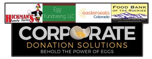 Corporate Donation Solutions, Hickman's Family Farms, Egg Fundraising, Easterseals Colorado, Food Bank of the Rockies