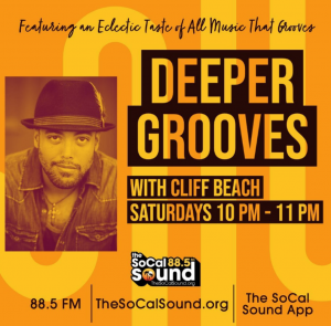Deeper Grooves With Cliff Beach - TheSoCalSound.org - 88.5 FM