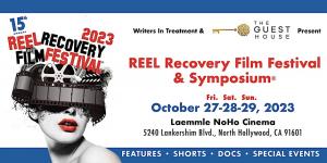 15th ANNUAL REEL RECOVERY FILM FESTIVAL & SYMPOSIUM TO SHOWCASE FILMMAKERS MAKING HONEST FILMS ABOUT ADDICTION