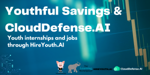 Youthful Savings and CloudDefense.AI Create an Initiative to Bring Technology Jobs to Youth