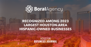 Boral Agency Named Among the Largest Houston-Area Hispanic-Owned Businesses in 2023 by Houston Business Journal