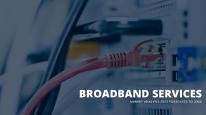 Broadband Services Market