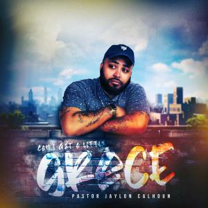 Las Vegas Artist Pastor Jaylon Calhoun Inspires with New Gospel Track “Can I Get A Little Grace”