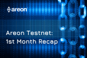 Areon Testnet, First Month Recap