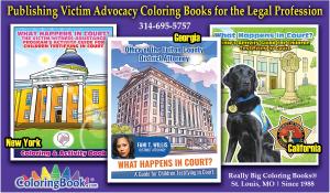 Victim Advocacy Coloring Books Teach a Child Witness What Happens in Court by District and Prosecuting Attorneys