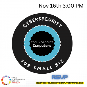 Cybersecurity for small biz webinar www.technologist.computer/training