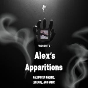 Alex's Apparitions...a special Halloween Treat from Mysterious Goings On hosted by J. Alexander Greenwood.
