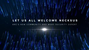 We extend a warm welcome to Necksus as ARC’s new Community Manager, dedicated to uniting the Web3 community around the vital cause of security. Together, we look forward to building a brand that unites Web3 and solidifies ARC as a thought leader in Web3 s