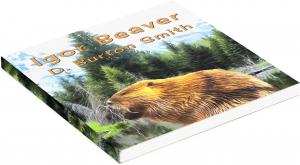 Igor Beaver, a children’s picturebook by 90-year-old new author D. Burton Smith is a Canadian Book Club Awards Finalist.