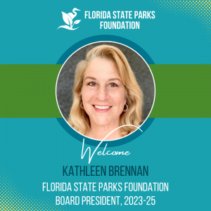 Florida State Parks Foundation Announces Board President Kathleen Brennan, 2023-2024 Board Officers