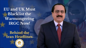EU and UK Must Blacklist the Warmongering IRGC Now!