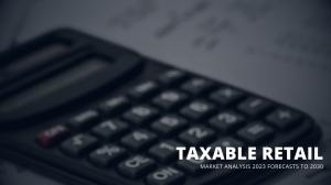 Taxable Retail Market 2023 Global Analysis, Opportunities And Forecast to 2030
