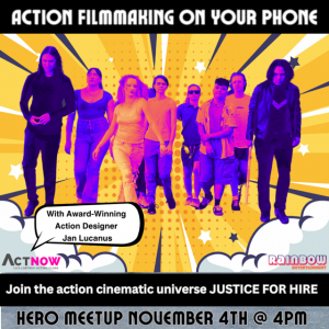 ACTNOW & Justice For Hire’s Action Filmmaking on Your Phone