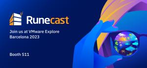 Visit Runecast booth 511 at VMware Explore 2023 in Barcelona