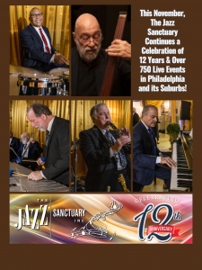 This November The Jazz Sanctuary continues Celebration of 12 Years & Over 750 Live Events in Greater Philadelphia Region