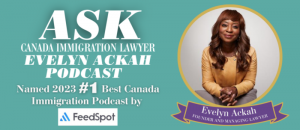 Ask Canada Immigration Lawyer Evelyn Ackah Podcast Named 2023 #1 Best Canada Immigration Podcast by Feedspot