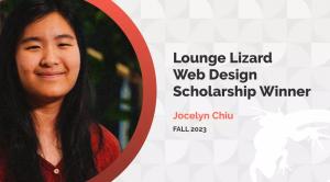 Lounge Lizard Scholarship Winner - Jocelyn Chiu