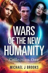 Wars of the New Humanity: Collection One