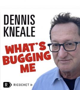 Photo of What's Bugging Me host Dennis Kneale 