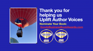 The Goody Business Book Awards are presented by Goody PR to "Uplift Author Voices" in a sea of 46+ million books on Amazon.