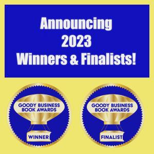 New 2023 Goody Business Book Awards Winners and Finalists Honor 100% Social Impact Authors