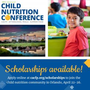 Over ,000 Available for Scholarships to National Child Nutrition Conference