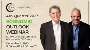 The fourth 2023 quarterly installment of WFG’s "Quarterly Economic Outlook," an informative and influential webinar featuring Williston Financial Group (WFG) Chairman and Founder Patrick F. Stone and Economist and Forbes contributor Bill Conerly, Ph.D., w