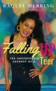 Disney’s MMC Star Raquel Roque Herring’s “Falling Up” Charts a Unique Journey of Faith, Redemption, and Mental Wellness
