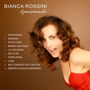 Photo of Bianca Rossini and Apaixonada Song List
