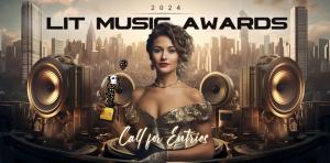 Unveiling the 2024 LIT Music Awards: Recognizing Excellence in Global Music