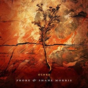 Ethno-Ambient Tribal Artists Frore and Shane Morris Present Their Latest Collaboration Album: Ochre