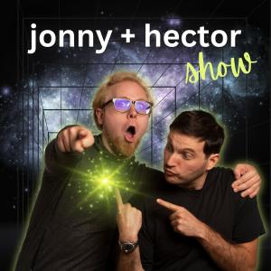Jonny and Hector Show Podcast Graphic