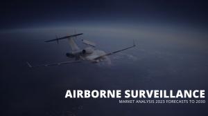 Airborne Surveillance Market 2023 Global Analysis, Opportunities and Forecast to 2030 | BAE Systems, Flir Systems