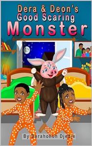 New Children’s Book “Dera & Deon’s Good Scaring Monster” Teaches Kids to Overcome Fear