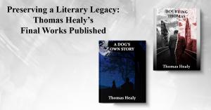 Thomas Healy’s Final Works Published