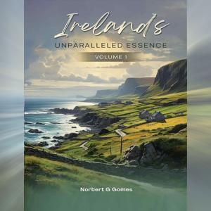 Norbert G. Gomes’ ‘Ireland’s Unparalleled Essence