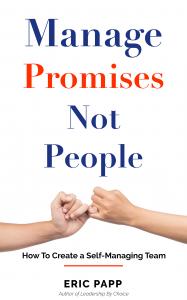 Don’t Manage People; Manage Their Promises