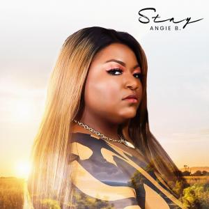 ANGIE B RETURNS WITH NEW MESSAGE-HEAVY R&B/SOUL SINGLE “STAY”